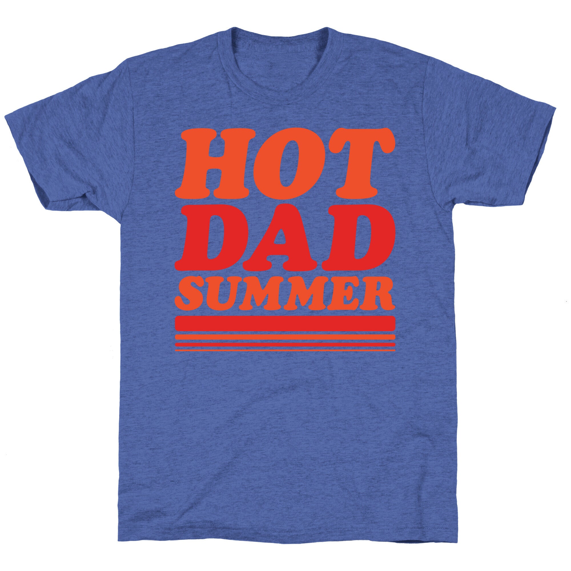 Hot Dad Summer Parody Unisex Triblend Tee